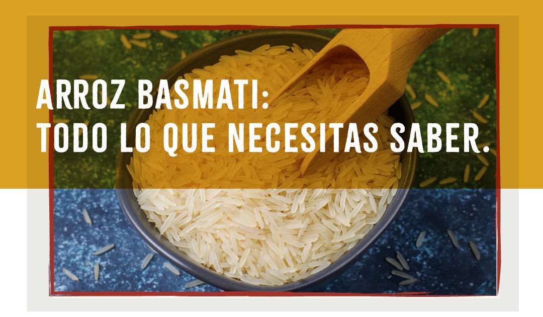 Arroz Basmati: Todo lo que necesitas saber.