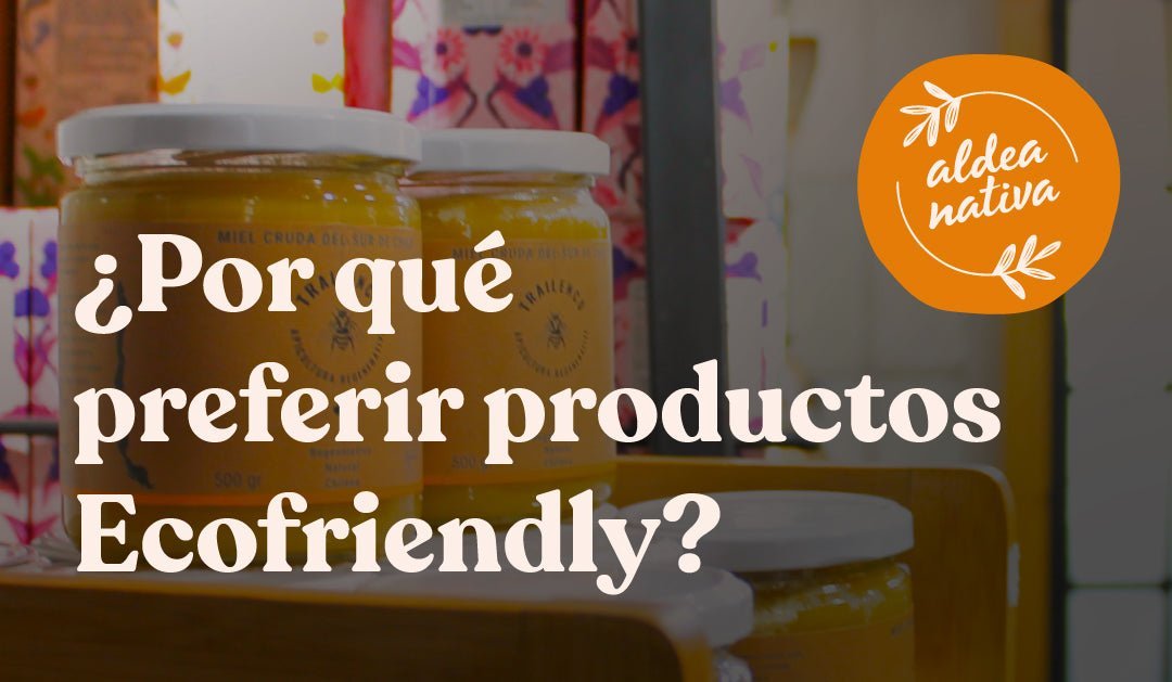 Por qué preferir productos Ecofriendly