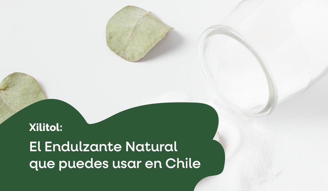 Xilitol: El Endulzante Natural que Puedes Usar en Chile